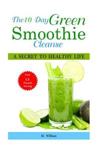 10 Day Green Smoothie Cleanse