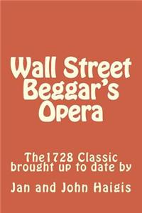 Wall Street Beggar's Opera