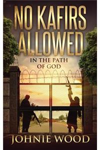 No Kafirs Allowed