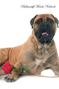Bullmastiff March Notebook Bullmastiff Record, Log, Diary, Special Memories, to Do List, Academic Notepad, Scrapbook & More