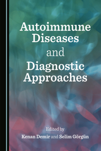 Autoimmune Diseases and Diagnostic Approaches