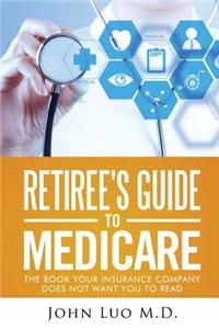 Retiree's Guide to Medicare