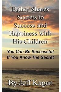 Father Shares Secrets to Success and Happiness with His Children