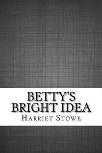 Betty's Bright Idea