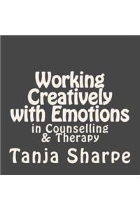 Working Creatively with Emotions