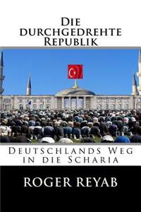 Die durchgedrehte Republik