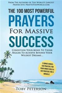 Prayer the 100 Most Powerful Prayers for Massive Success 2 Amazing Bonus Books to Pray for Miracle & Inner Child