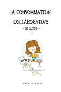 Consommation collaborative, le guide