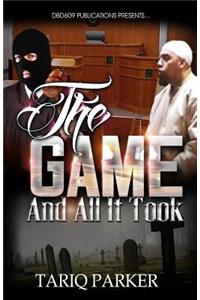 The Game And All It Took