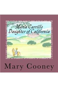 Maria Carrillo Daughter of California