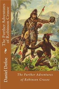 Further Adventures of Robinson Crusoe Daniel Defoe