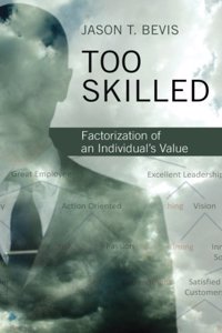 Too Skilled: Factorization of an Individual's Value