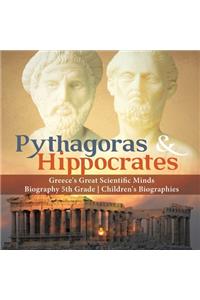 Pythagoras & Hippocrates Greece's Great Scientific Minds Biography 5th Grade Children's Biographies