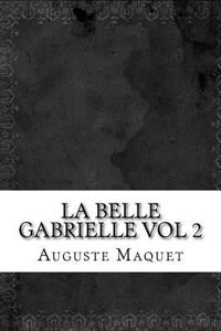 La Belle Gabrielle Vol 2