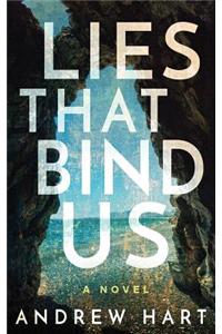 Lies That Bind Us