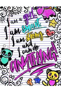I Am A Girl. I Am Smart. I Am Strong. And I Can Do Anything!; Journal for Girls
