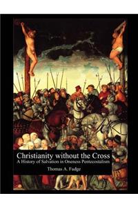 Christianity without the Cross