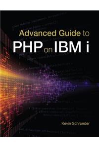 Advanced Guide to PHP on IBM i