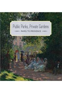 Public Parks, Private Gardens