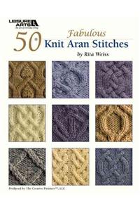 50 Fabulous Knit Aran Stitches