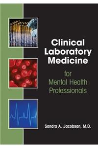 Clinical Laboratory Medicine for Mental Health Professionals