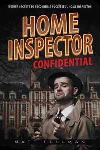 Home Inspector Confidential