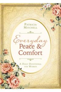 Everyday Peace and Comfort: A Daily Devotional for Women