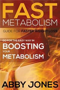 Fast Metabolism Guide for Faster Weight Loss