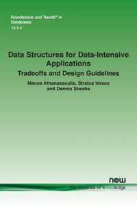 Data Structures for Data-Intensive Applications