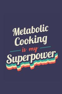 Metabolic Cooking Is My Superpower