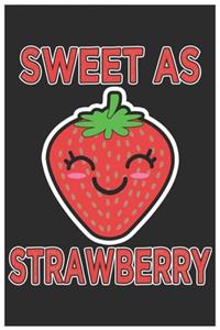 Sweet As Strawberry