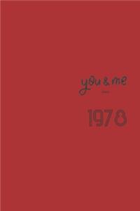 You and Me Since 1978 Notebook