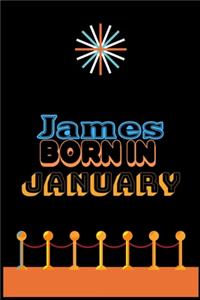 James Born In January