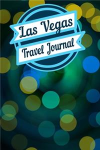 Las Vegas Travel Journal: A Creative Journal for recording your Travel Adventures and Vacation Experiences