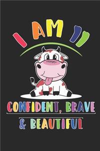 I am 11 And Confident, Brave & Beautiful Notebook