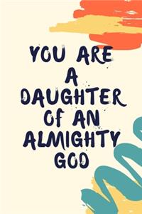 You are a daughter of an almighty god