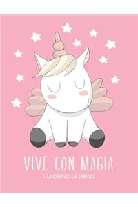 Vive con magia - Cuaderno de dibujo