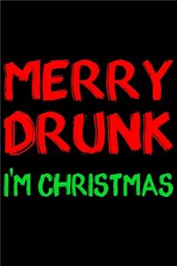 Merry Drunk I'm Christmas Notizbuch