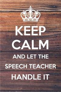 Keep Calm and Let The Speech Teacher Handle it