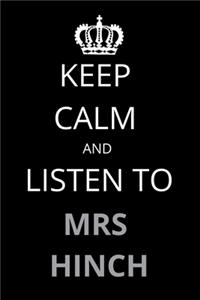 Keep Calm and Listen To Mrs Hinch