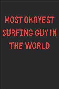 Most Okayest Surfing Guy In The World