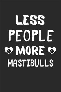 Less People More MastiBulls