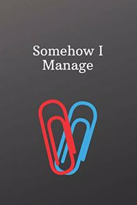 Somehow I Manage