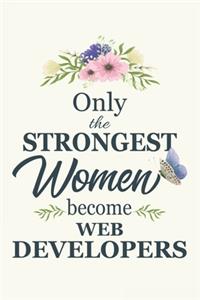 Only The Strongest Women Become Web Developers