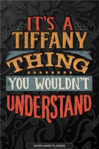 Its A Tiffany Thing You Wouldnt Understand