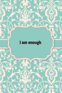 I am Enough, Notebook