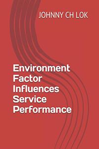Environment Factor Influences Service Performance