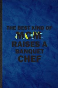 The Best Kind of Mom Raises a Banquet Chef