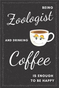 Zoologist & Drinking Coffee Notebook