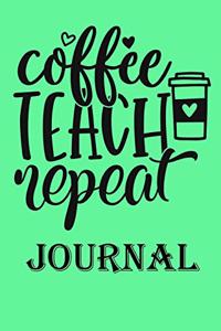 Coffee Teach Repeat Journal